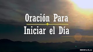 La Mejor Oración para iniciar el Día [upl. by Emelia]