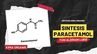 Sintesis Paracetamol Tugas Kimia Organik [upl. by Anivram]