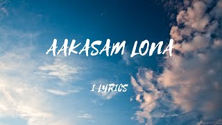 quotAakasam Lonaquot song Lyrical Video in English Samantha BVNandiniReddy MickeyJMeyer [upl. by Haduj]