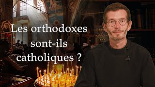 Les orthodoxes sontils catholiques [upl. by Darcy403]