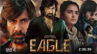 EAGLE  RAVI TEJA FULL MOVIE HINDI DUBBED NEW RELEASE SOUTH INDIAN MOVIES HINDI DUBBED 🎬📽 [upl. by Saile]