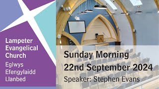 Lampeter Evangelical Church Morning Service 22nd September 2024 [upl. by Dickenson]