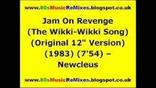 Jam On Revenge The WikkiWikki Song Original 12quot Version  Newcleus  80s Electro Classics [upl. by Ennail]