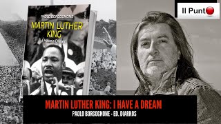 Paolo Borgognone quotMartin Luther King  I have a dreamquot [upl. by Aileno150]