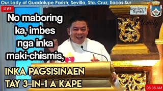 Ammom ti agayat nu adda kenka ti Espiritu  Ilocano Homily  Fr Rufo Abaya [upl. by Louls]