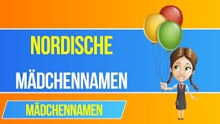 Nordische Mädchennamen 👧 Die schönsten Vornamen für deine Tochter [upl. by Chrissa]