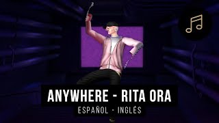 Anywhere  Rita Ora  Letra en Español e Inglés [upl. by Joashus582]