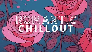 Chillout Romantico🍹 Musica Raffinata per Serate Intime Aperitivi e Cocktail [upl. by Eldridge]