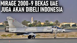 SETELAH MIRAGE 20005 QATAR INDONESIA AKAN BELI JET TEMPUR MIRAGE 20009 BEKAS UNI EMIRAT ARAB [upl. by Eceinart]