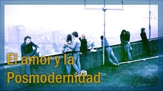 El amor en la posmodernidad  Podcast [upl. by Olenka]