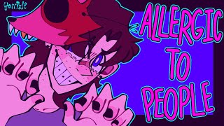 ALLERGIC TO PEOPLE  fnaf animation meme [upl. by Aneehsyt]