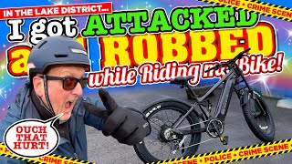 I GOT ATTACKED and ROBBED while RIDING my Vitilan T7 Pro EBike in The Lake District [upl. by Adnilemreh120]