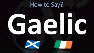 How to Pronounce Gaelic CORRECTLY  Irish VS Scottish [upl. by Gregrory835]