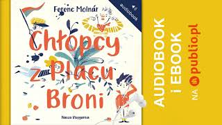 Chłopcy z Placu Broni Ferenc Molnár Audiobook PL [upl. by Ahseyd]