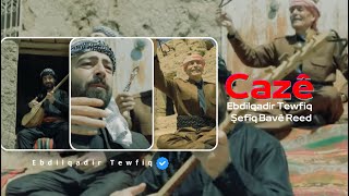 Ebdilqadir Tewfiq  Şefîq Bavê Reed  Cazê عبد القادر توفيق  شفيق بافي رعد  جازي [upl. by Sairacaz568]