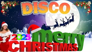 Nonstop Disco Christmas Songs 2025🎄 Christmas Songs Medley Playlist 🎅 Merry Christmas 2025 [upl. by Minton]