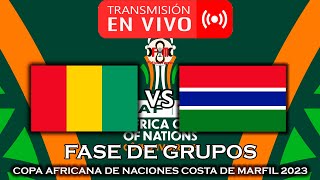 GUINEA 🇬🇳 VS 🇬🇲 GAMBIA EN VIVO  COPA AFRICANA DE NACIONES 2023  FÚTBOL MAGNO [upl. by Dranek226]