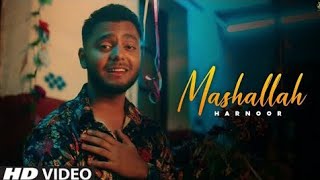 Mashallah official video  Harnoor  latest punjabi song 2022 [upl. by Chrisman877]