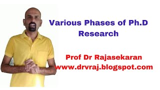 Various Phases of PhD Research profdrrajasekaran research mission to help researchers [upl. by Adnocahs609]