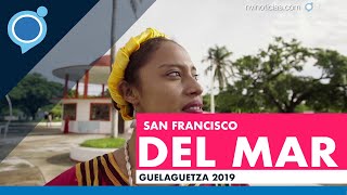 San Francisco del Mar mostrará su cultura en esta Guelaguetza 2019 [upl. by Amer]