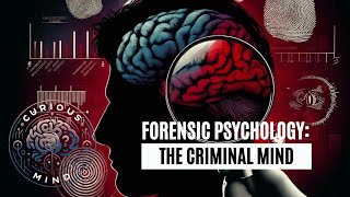 Forensic Psychology The Criminal Mind [upl. by Chesney]