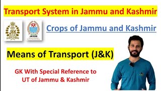 Means of Transport JampK in One Video  Crops of Jammu and Kashmir  Transport System of JampK jkp [upl. by Ailaham]