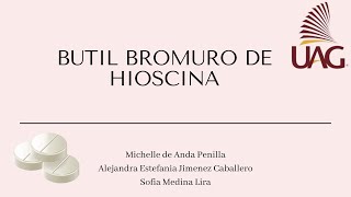 PERFIL FARMACOLÓGICO DE BUTIL BROMURO DE HIOSCINA [upl. by Ynnig]