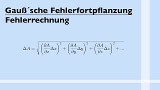 Gauß´sche FEHLERFORTPFLANZUNG  Leicht erklärt [upl. by Ita]