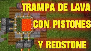 MINECRAFT TUTORIAL Trampa de Lava con Pistones y Redstone [upl. by Nolie]