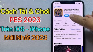 Cách Tải PES 2023 Mobile iOS iPhone  Tải eFootball iOS  Mới Nhất 2023 [upl. by Nylirehc749]