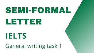 IELTS writing task 1  Semiformal Letter [upl. by Allerim998]