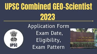 UPSC GEOSCIENTIST 2023 FORM OUT  EXAM DATE  ELIGIBILITY  EXAM PATTERN  UPSC GEO CHEMIST 2023 [upl. by Dewees]