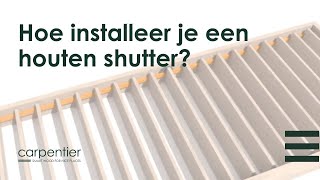 Hoe installeer je een houten shutter [upl. by Whitby]