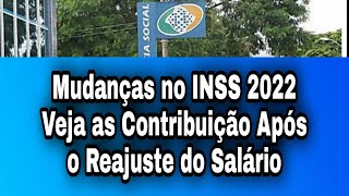 Mudanças no INSS 2022 Veja as Contribuição Após o Reajuste do Salário [upl. by Eendys316]