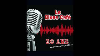 🔴LE BLUES CAFE A 20 ANS avec PHIL DEREST🔴 [upl. by Minsk151]