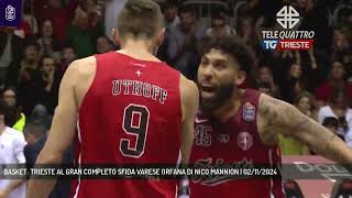 BASKET TRIESTE AL GRAN COMPLETO SFIDA VARESE ORFANA DI NICO MANNION  02112024 [upl. by Ainavi748]