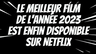 LE MEILLEUR FILM 2023 ENFIN SUR NETFLIX [upl. by Etka]