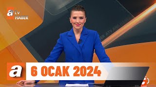 atv Ana Haber  6 Ocak 2024 [upl. by Josselyn]