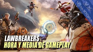 LawBreakers 90 minutos de gameplay [upl. by Hillard]