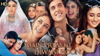 Main Prem Ki Diwani Hoon Full Movie 2003 Hrithik Roshan Kareena Kapoor Abhishek Review amp Facts [upl. by Mace121]