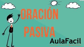 Oración PasivaLa Oración PasivaLengua 2 ESOAulaFacilcom [upl. by Annaierb956]