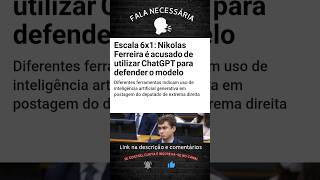 Nikolas Ferreira é acusado de usar chatGPT contra escala 6x1 politica [upl. by Eleinad]