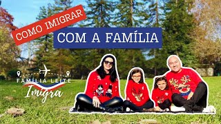 COMO IMIGRAR com a família Por onde começar PRIMEIRO PASSO [upl. by Nospmoht745]