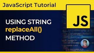 Write Better JavaScript Code with String replaceAll Method  Heres How [upl. by Ardnazxela]