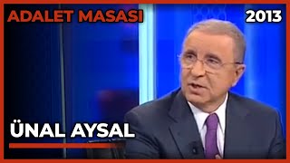 Adalet Masası Ünal Aysal  18042013 [upl. by Ynohtnaed]