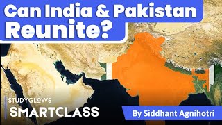 India  Pakistan Unification क्या भारत और पाकिस्तान फिर से एक हो सकते हैं Case Study by Siddhant [upl. by Clardy680]