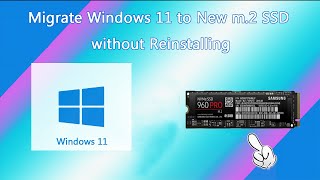 Clone OS How to Migrate Windows 11 to New m 2 SSD without Reinstalling [upl. by Rocker]