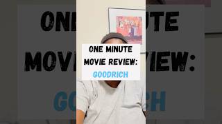 One Minute Movie Review Goodrich 🎥🧑‍🧒‍🧒🧑‍🧒❤️🥹😂 Goodrich shorts movie film fyp fy [upl. by Ayatnohs]