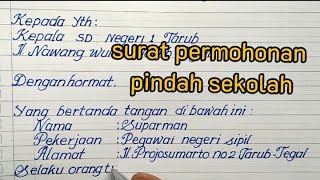 CARA BUAT SURAT PERMOHONAN PINDAH SEKOLAH  CONTOH SURAT PINDAH SEKOLAH TULISAN TANGAN [upl. by Athelstan71]