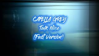 Capella Grey  Talk Nice Fast capellagrey talknice [upl. by Gaeta814]